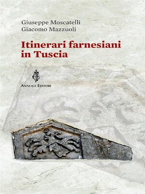 cover image of Itinerari farnesiani in Tuscia